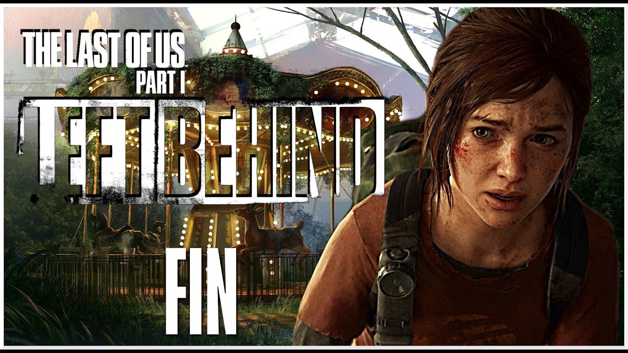 THE LAST OF US PART 1 REMAKE  : LEFT BEHIND (dlc) - Chap 2 FIN [LET'S PLAY] PS5 [FR]