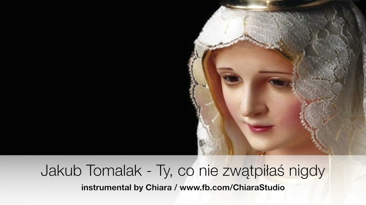 Ty, co nie zwątpiłaś nigdy - Jakub Tomalak - instrumental piano cover podkład muzyczny by Chiara