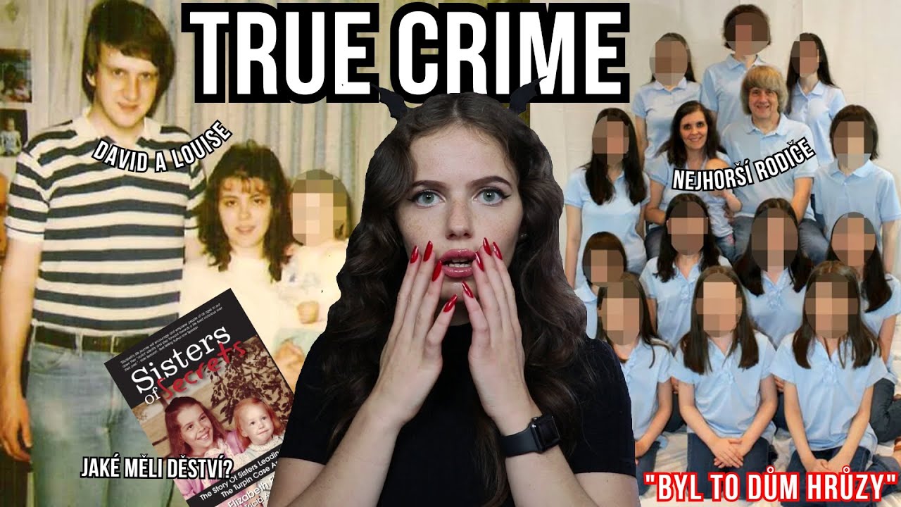 THE TURPIN FAMILY | 13 sourozenců a peklo, které jim připravili rodiče | TRUE CRIME | Just Justýna