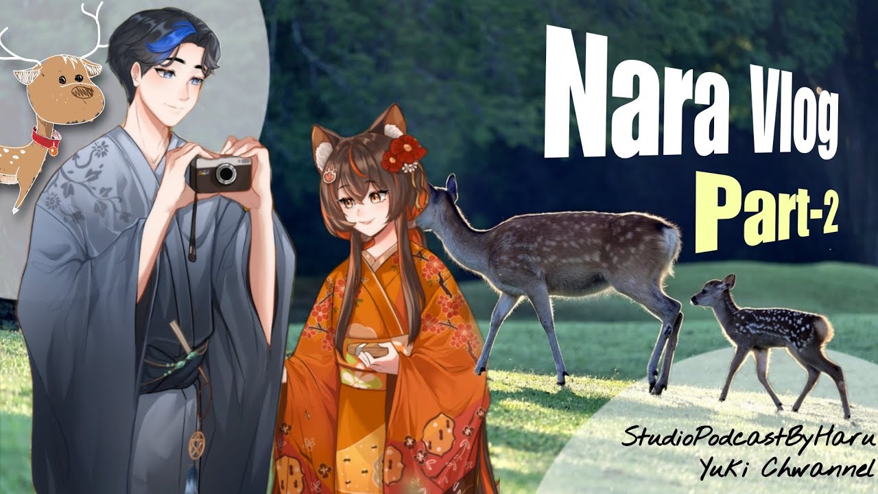 Nara vlog with yuki part-2 @yukichi6127