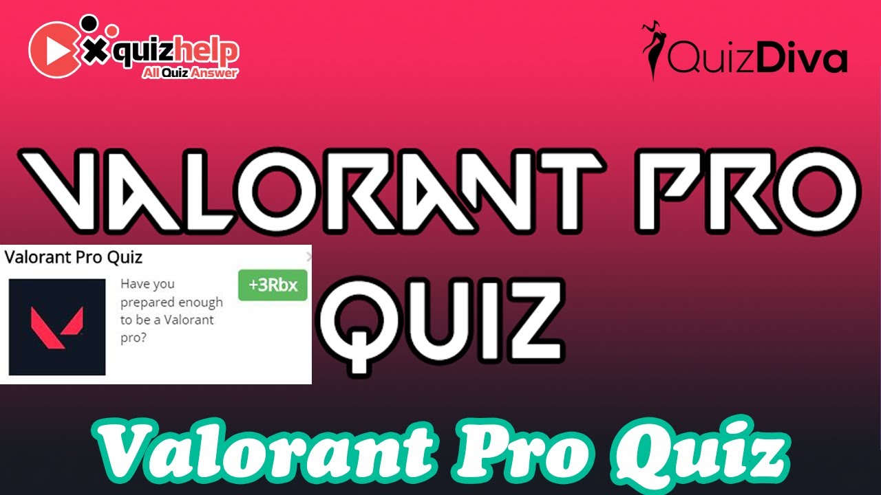 Valorant Pro Quiz Answers | Earn +3 Rbx | Quiz Diva