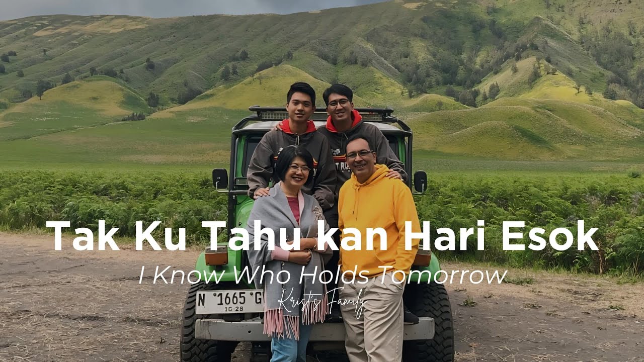 Tak Ku Tahu Kan Hari Esok – Cover Lagu Rohani Penyejuk Hati - Krist Family