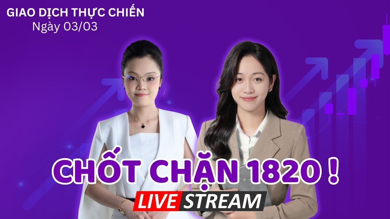 Khớp Lệnh Thực Chiến 03/03: Căng Thẳng Chiến Tranh , VNindex Về Hỗ Trợ Cứng 1820