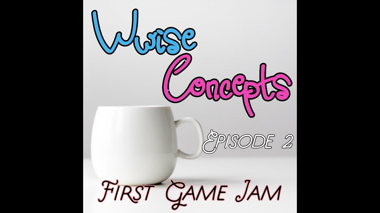Wwise Concepts: Episode 2 - First Game Jam w/ Wwise, part 1