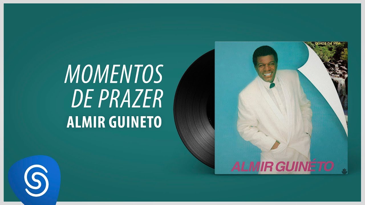 Almir Guineto - Momentos de Prazer (Álbum: Olhos da Vida)