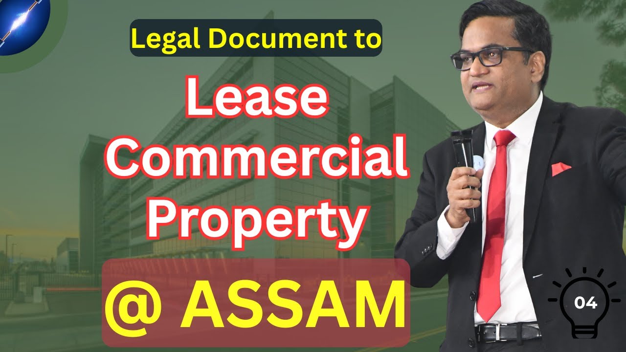 Assam List of Legal Document to Lease Commercial Property 🏢🏦🏧🏭