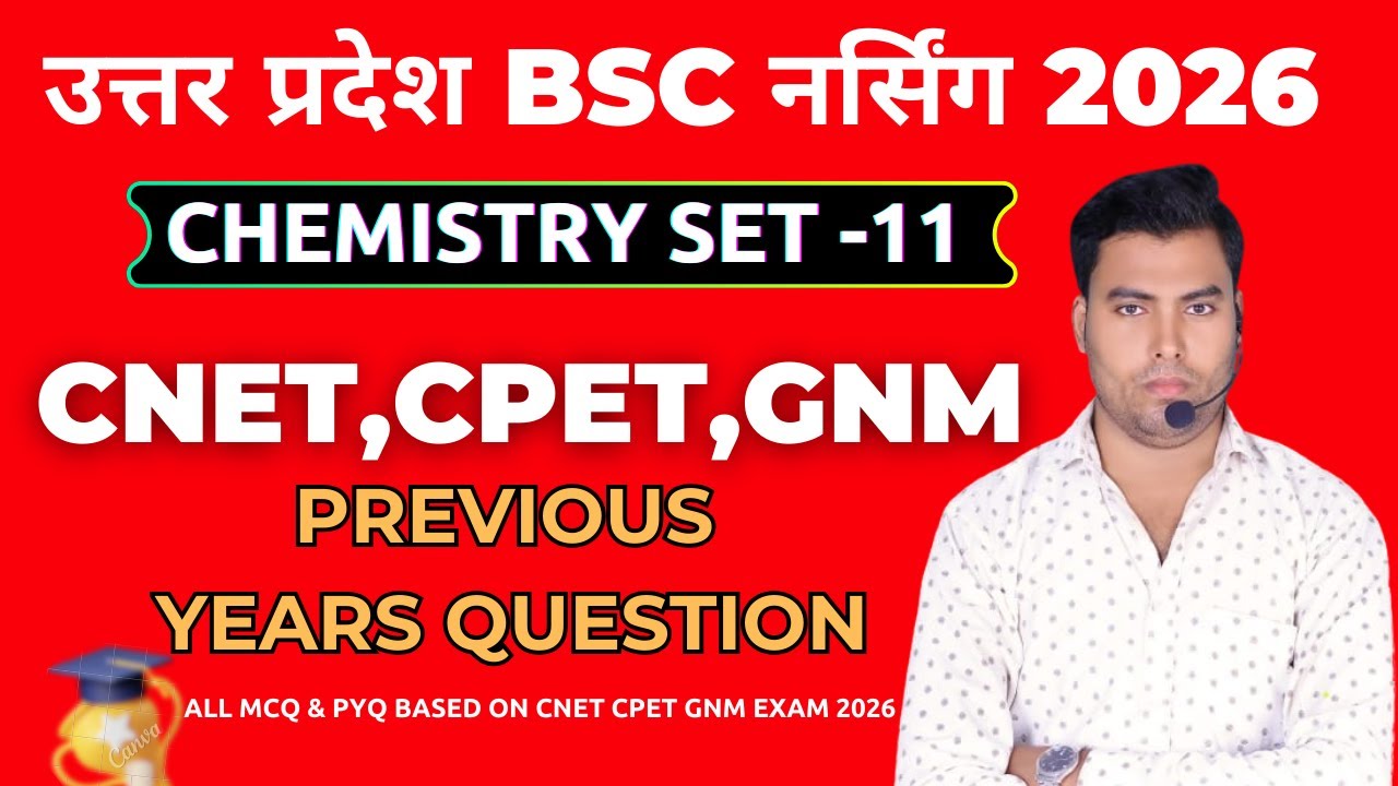 CHEMISTRY CLASS SET 12 | UPCNET BSC NURSING APPLICATION FORM ABVMU KGMU UPCPET UPCNET UPGET 2026 |