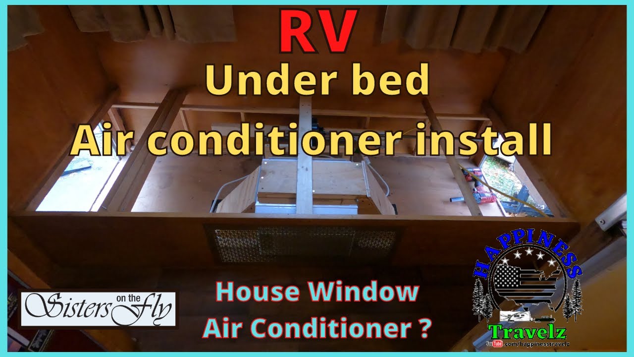 RV Under bed Air Conditioner install - House window air conditioner in trailer - Sisters On The Fly