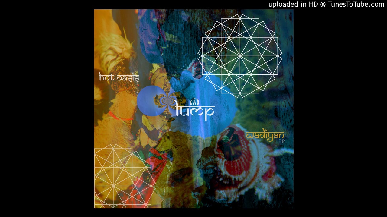 Hot Oasis - Wadi Tarabin [Lump Records]