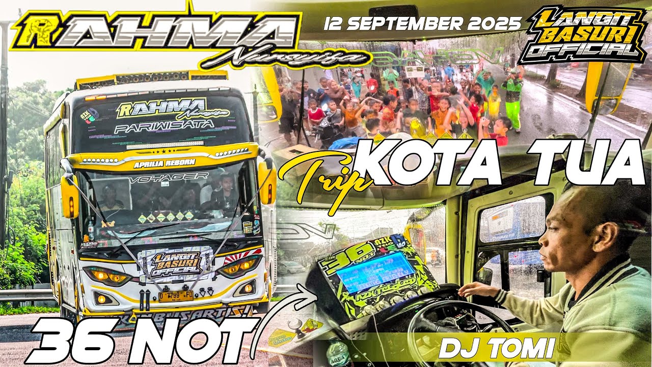 PART 1‼️TRIP KOTU SPESIAL 36 NOT NAIK RAHMA [ DI JAMIN GAK BOSEN2  DENGER SUARANYA 🥳