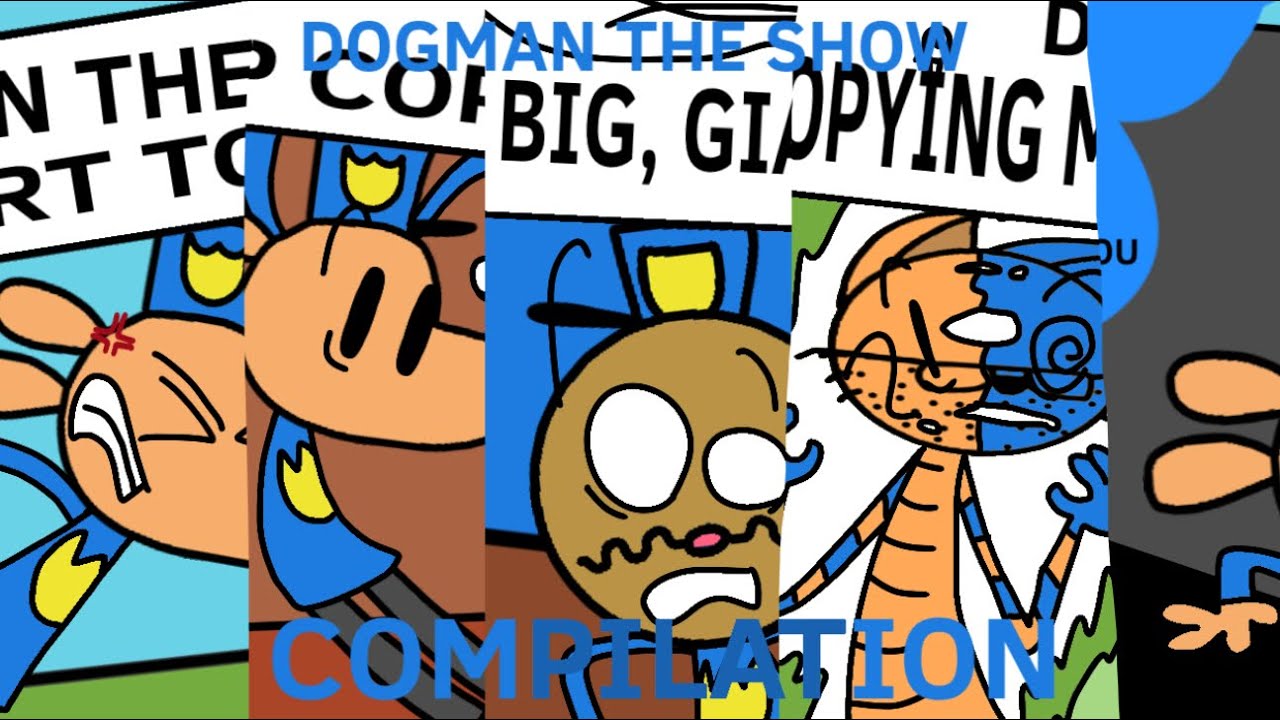 Dogman The Show EP 1 - 5 | COMPILATION!