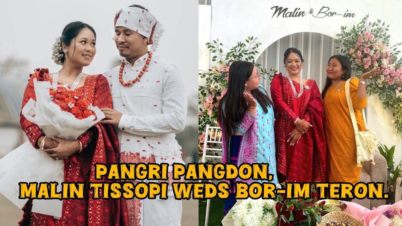 Malin Tissopi weds Bor-im Teron. Pangri pangdon vlog ❤️