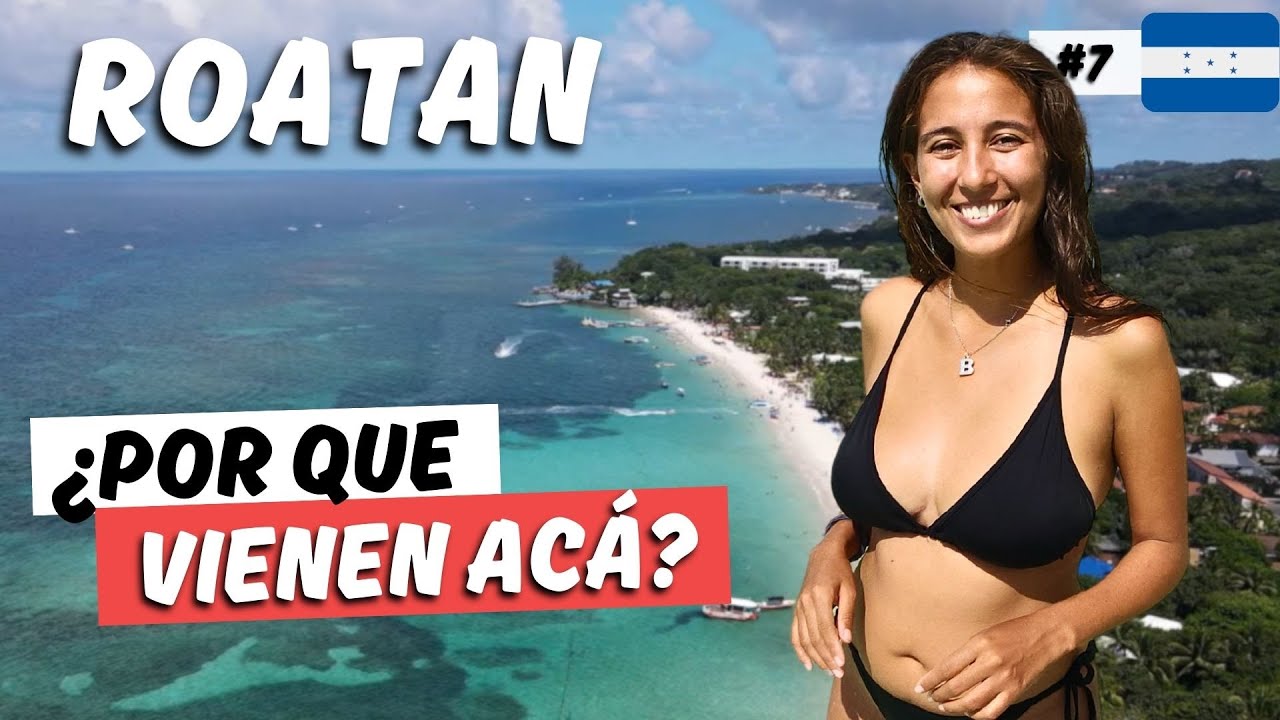 🔥 ESTE es el DESTINO MÁS BUSCADO de Honduras por los extranjeros 🔥 [Así es Roatán] | E29T6