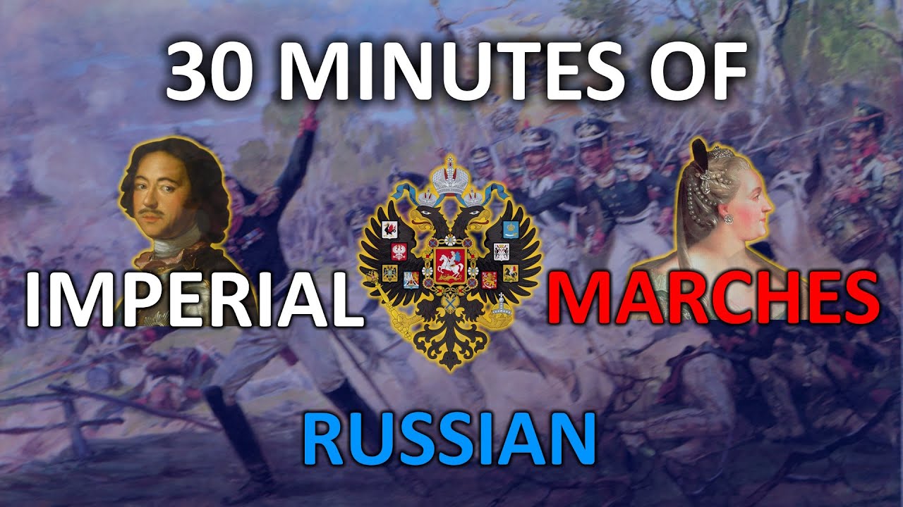 30 minutes of Russian Imperial Marches