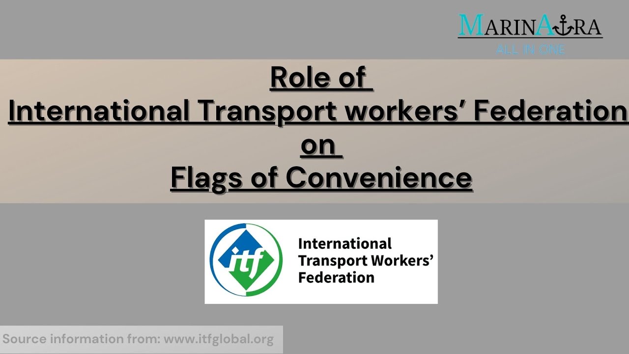 Flags of Convenience (Part 2) | Role of International Transport worker&rsquo;s Federation