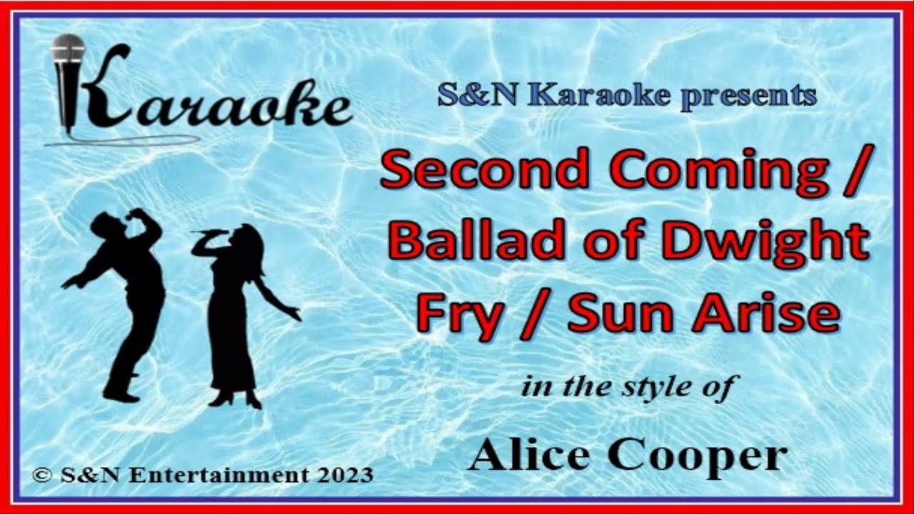 S&N Karaoke - Alice Cooper - Second Coming + Ballad of Dwight Fry + Sun Arise