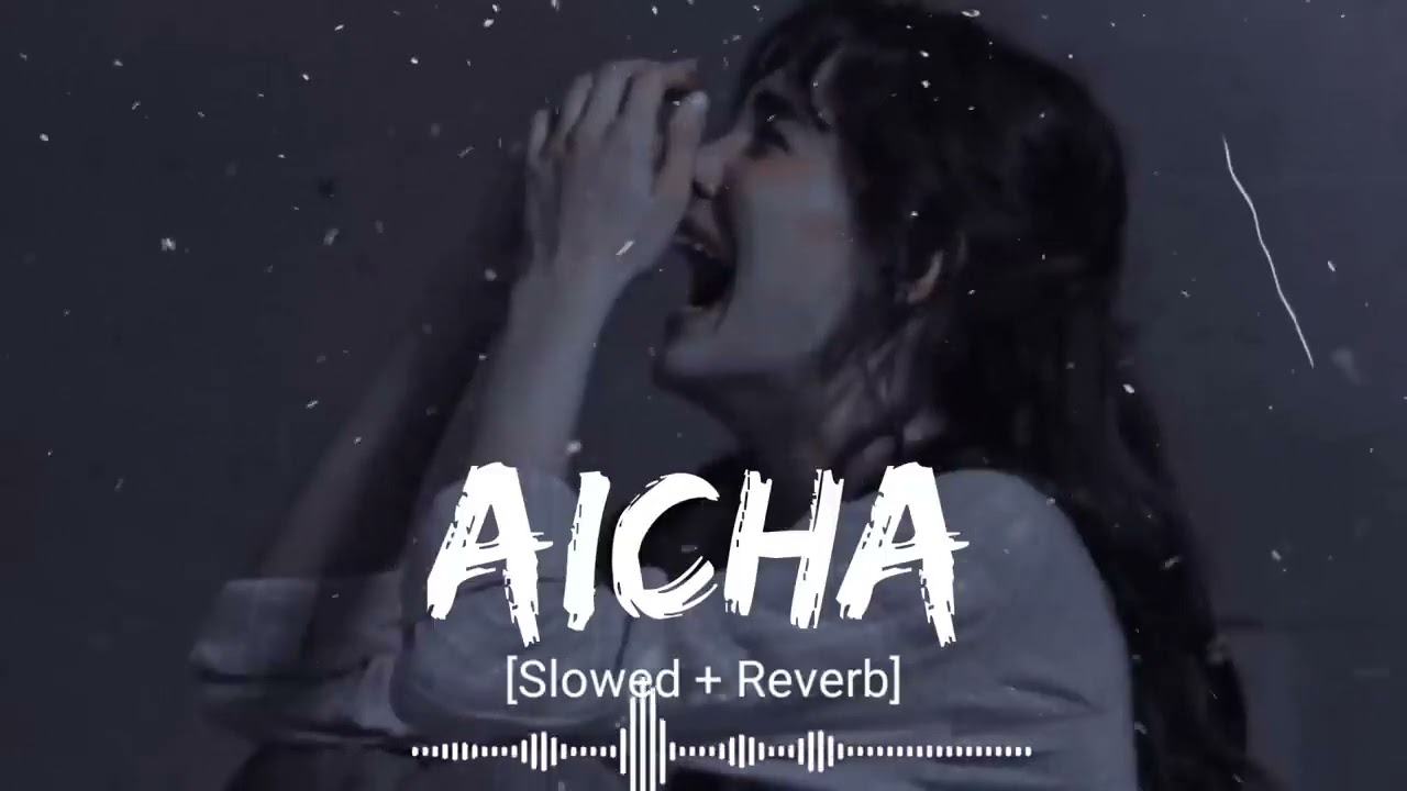 Aicha (Slowed + Reverb) Tiktok & Instagram Reel Trending Song | Sajid World
