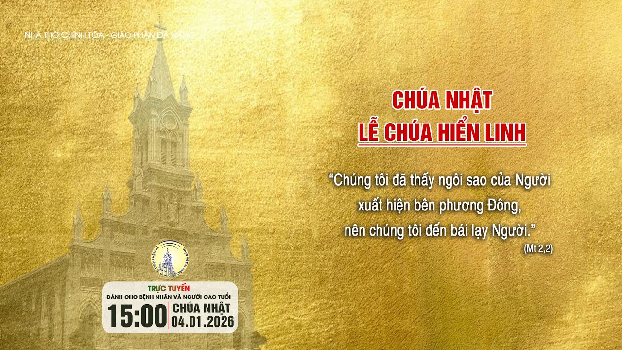 🔴Trực tuyến(*): Thánh lễ Chúa Nhật Chúa Hiển Linh | 15g00 - 04.01.2025 | Nhà thờ Chính Tòa Đà Nẵng