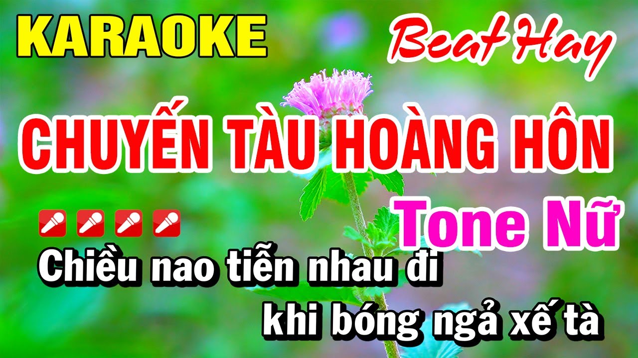 Karaoke Nhạc Sống Tone Nữ Chuyến Tàu Hoàng Hôn (Beat Hay) Hoài Phong Organ
