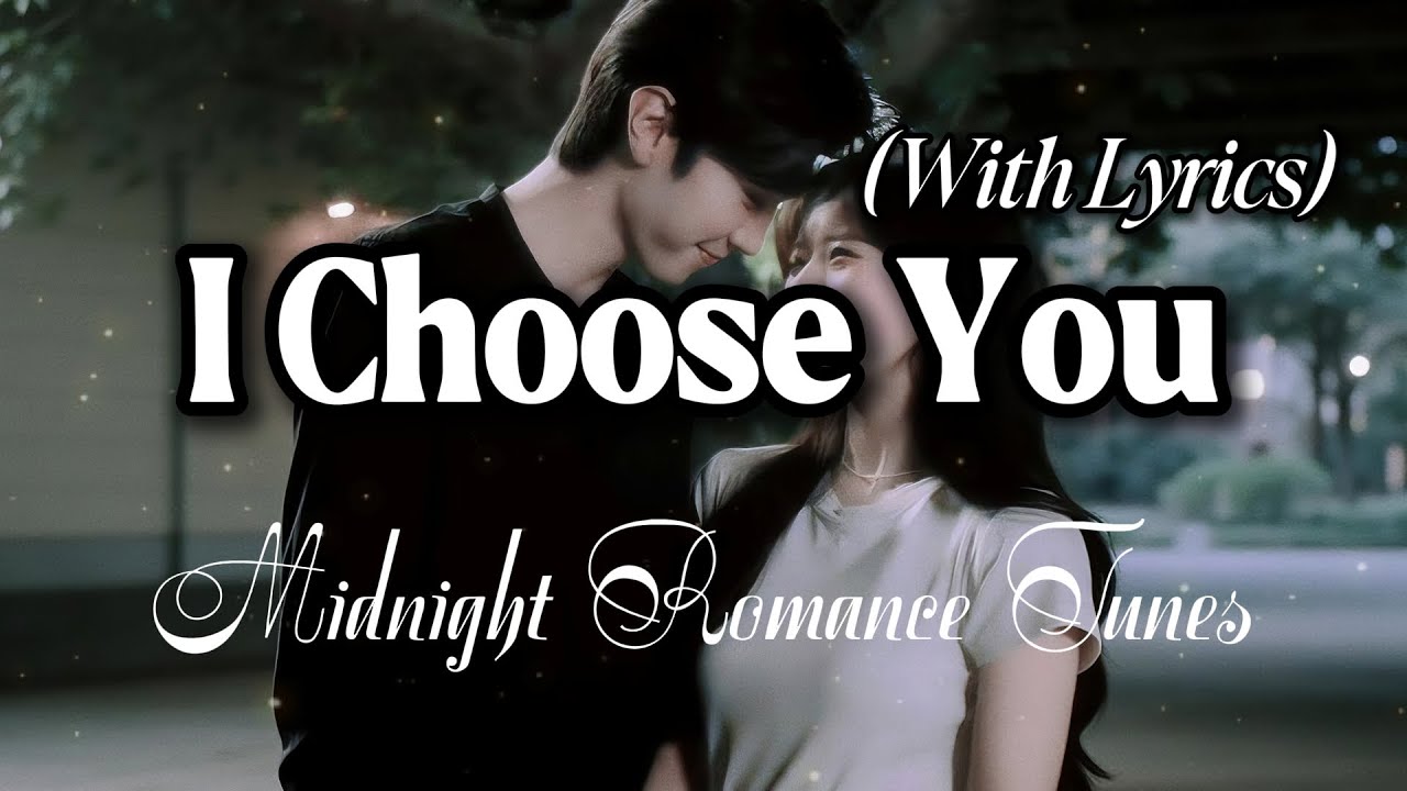 I Choose You// Best Romantic Playlist 2026