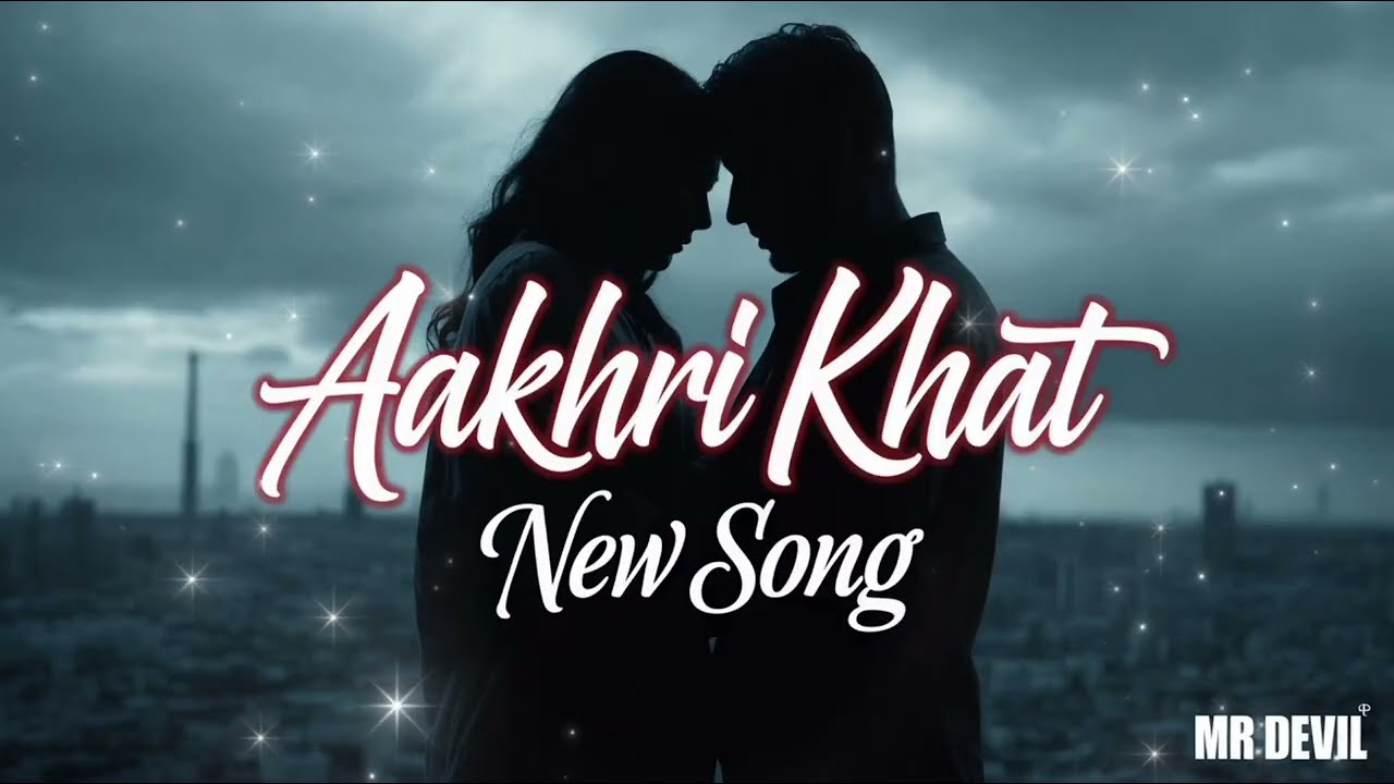 Aakhri Khat ( आखिरी खत ) New Rap Song 2026 | Emotional Sad Rap | Heart Broken Sad Rap 