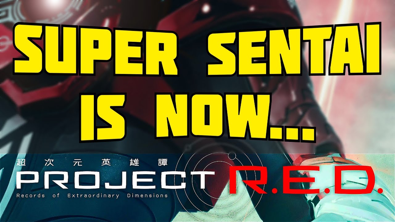 My Reaction to Super Sentai Becoming Project R.E.D.