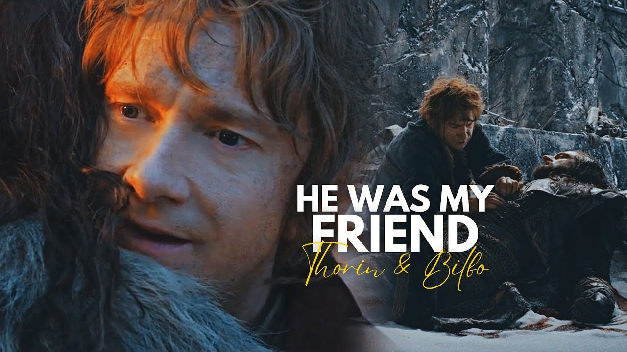 Thorin & Bilbo • He was my friend #thehobbit