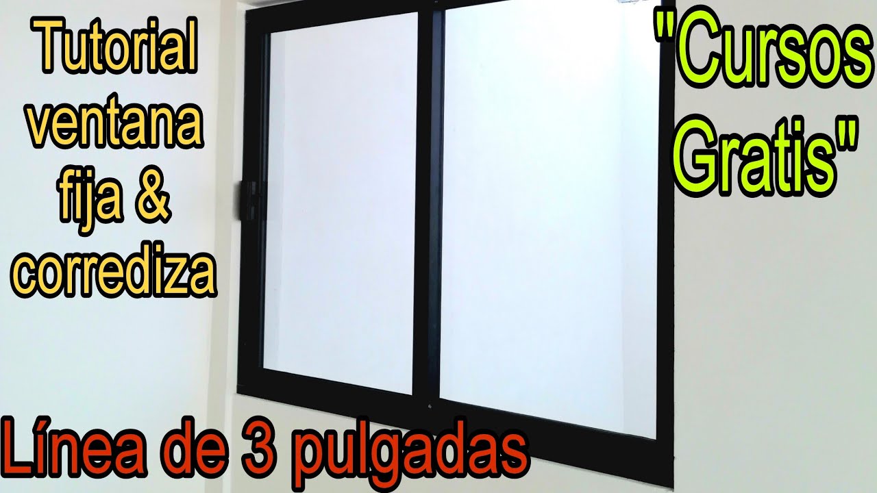✅️COMO HACER UNA VENTANA DE ALUMINIO FIJA Y CORREDIZA DE 3 pulgadas, PASO A PASO 🔥