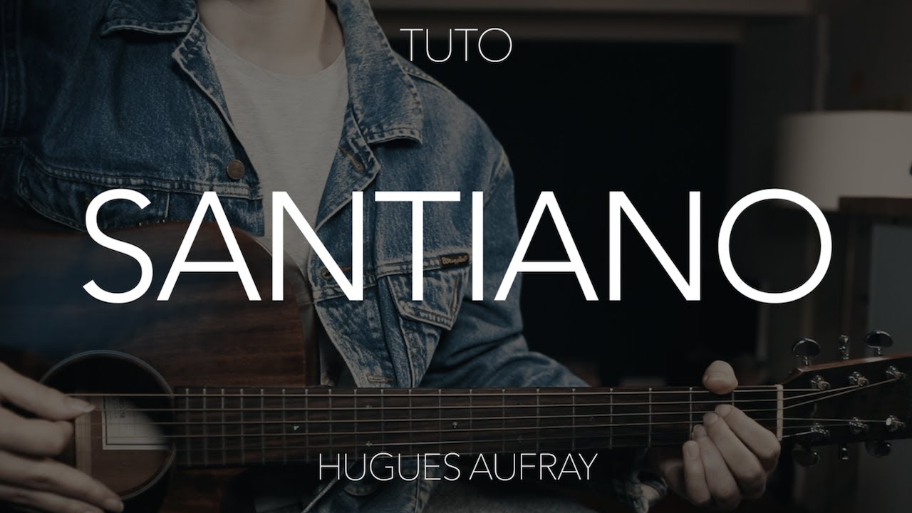 TUTO GUITARE : Santiano - Hugues Aufray
