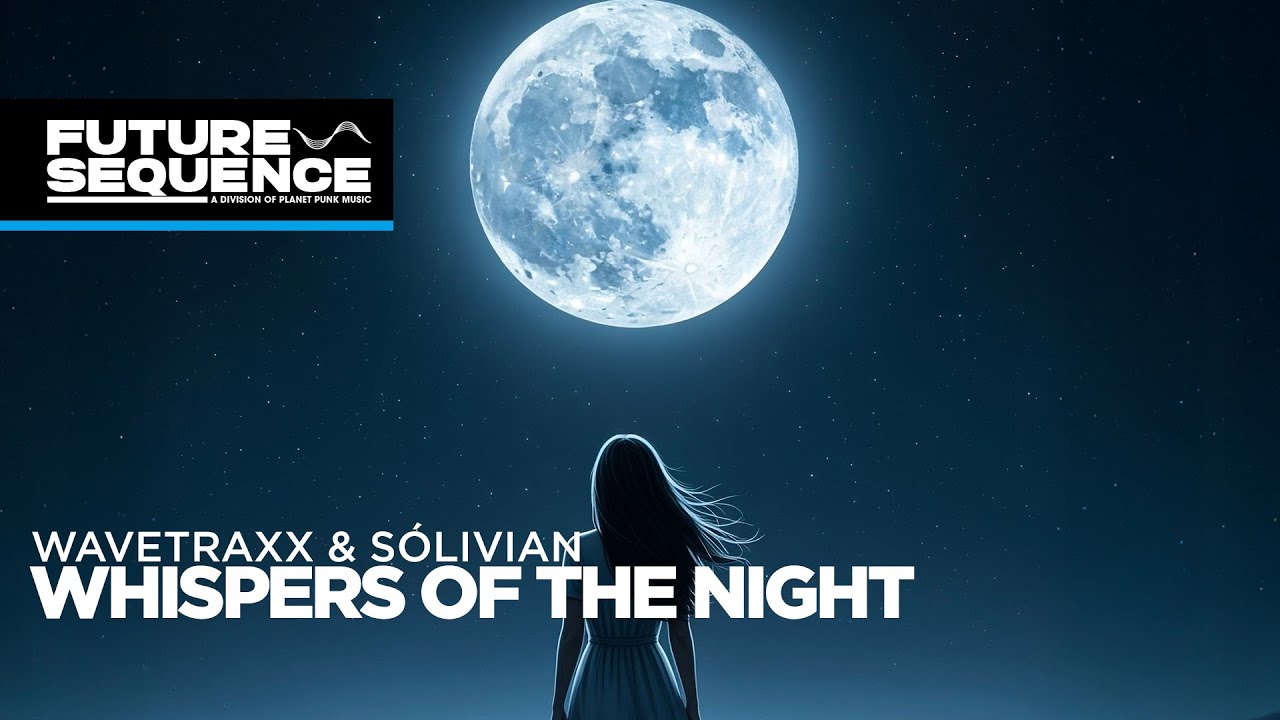 Wavetraxx & S&oacute;livian &ndash; Whispers of the night