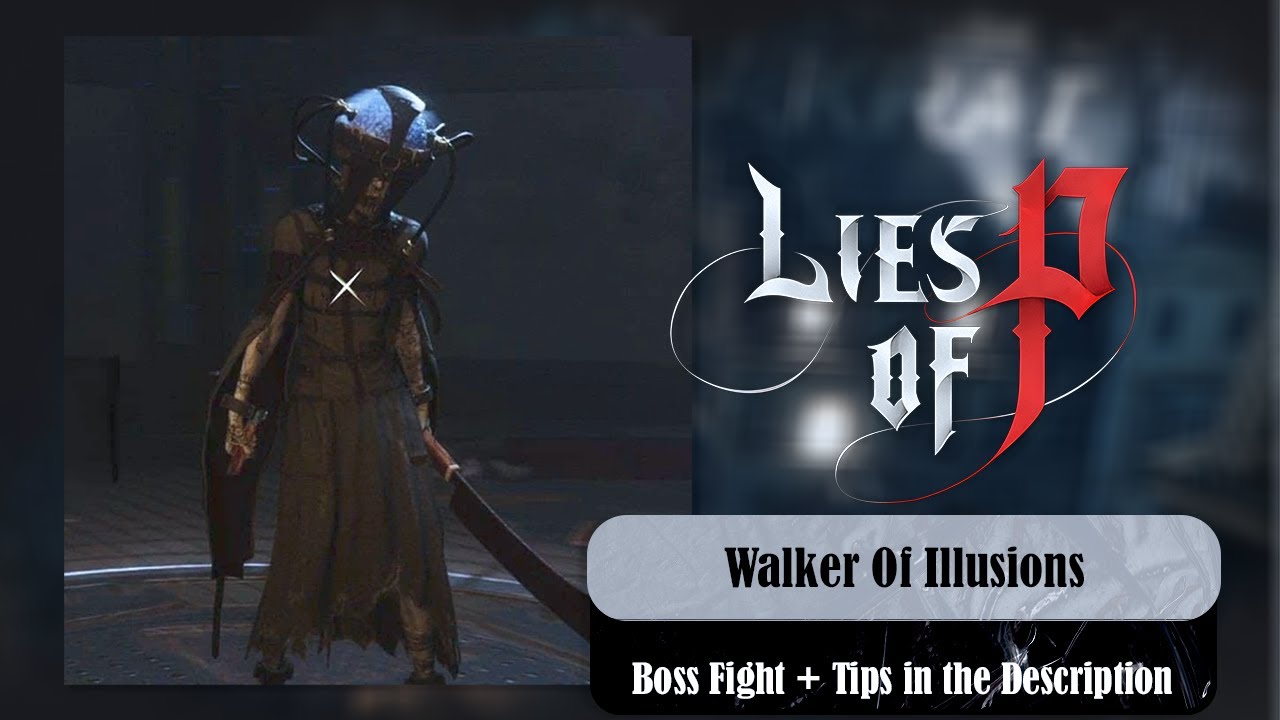 Lies of P - Walker Of Illusions Mini-Boss Fight (+ tips in the description)