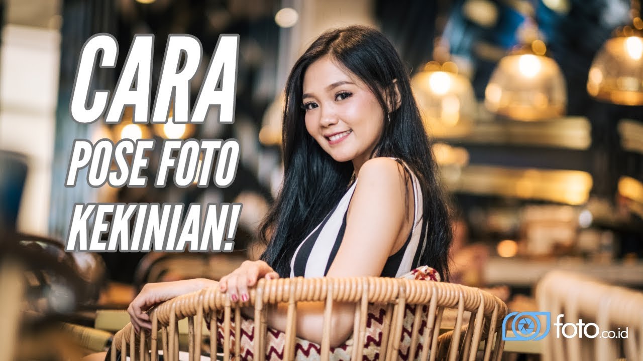 Cara Pose Foto Bagus | Gaya Foto Kekinian