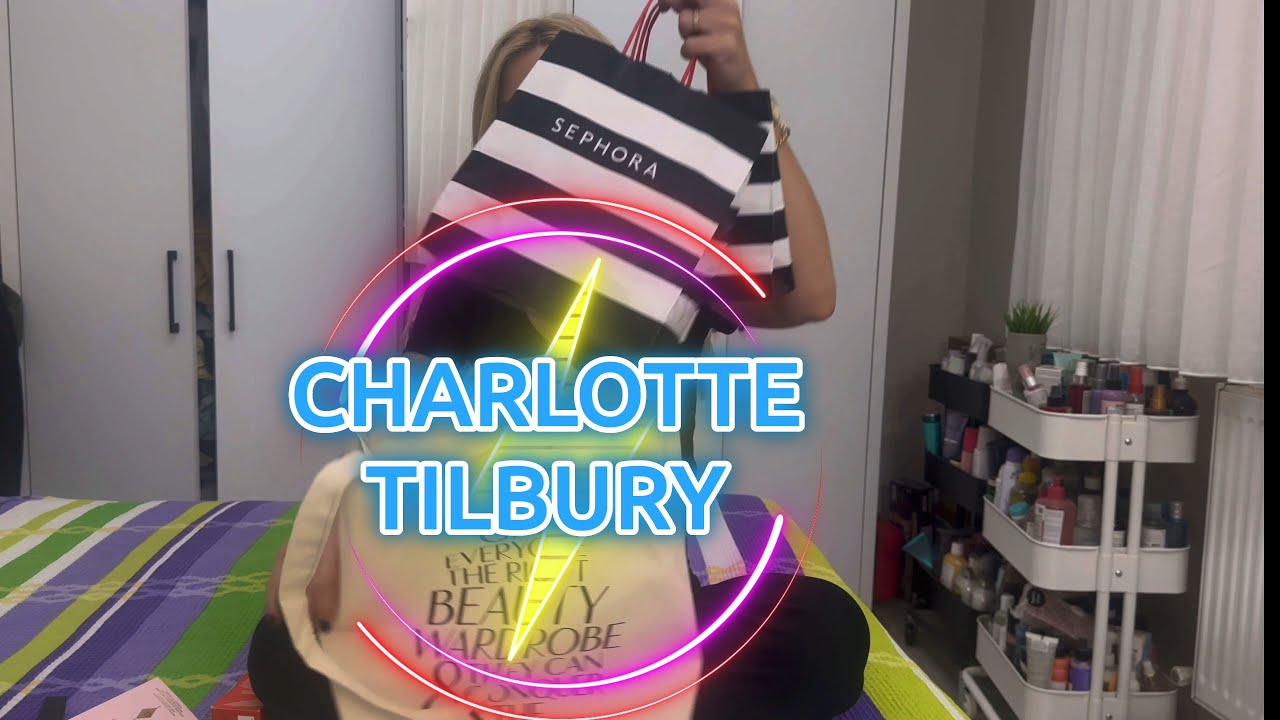CHARLOTTE TILBURY ALIŞVERİŞİM PART 1