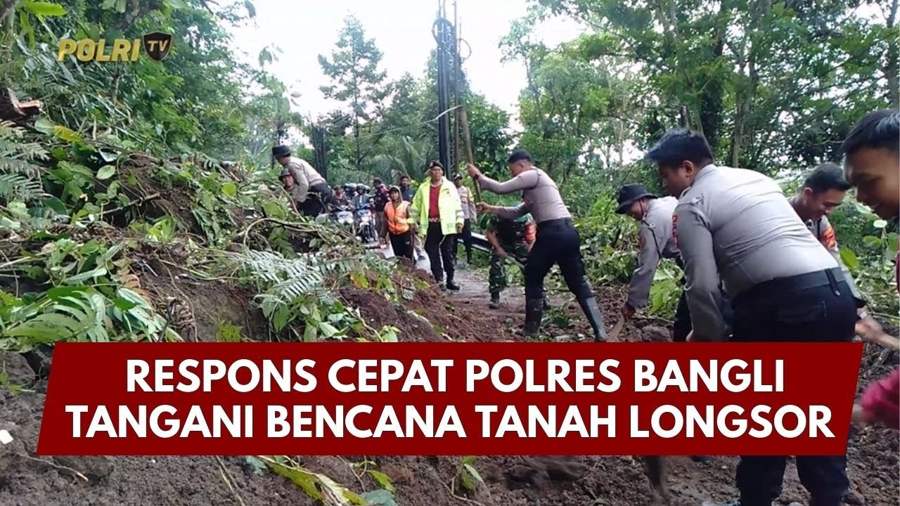 PRESISI UPDATE: RESPONS CEPAT POLRES BANGLI TANGANI BENCANA TANAH LONGSOR 23/01/26 (16.00)