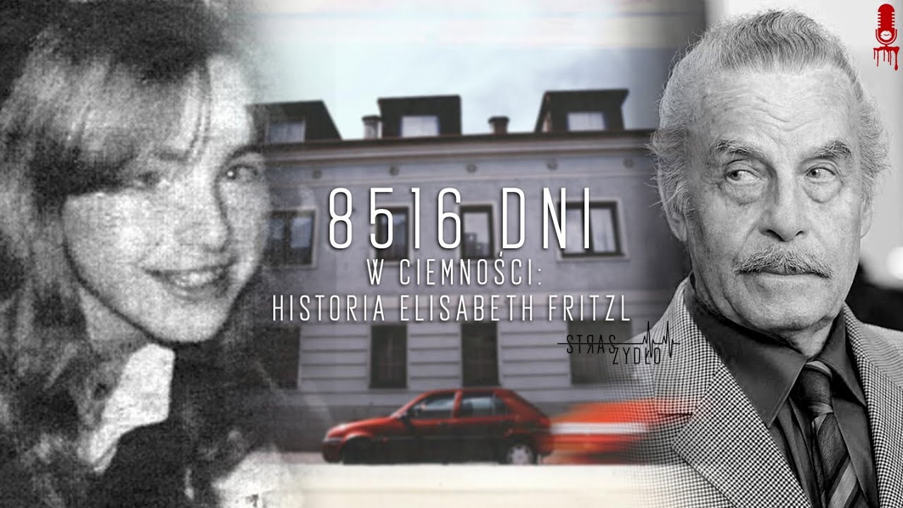 8516 DNI W CIEMNOŚCI: Historia Elisabeth Fritzl