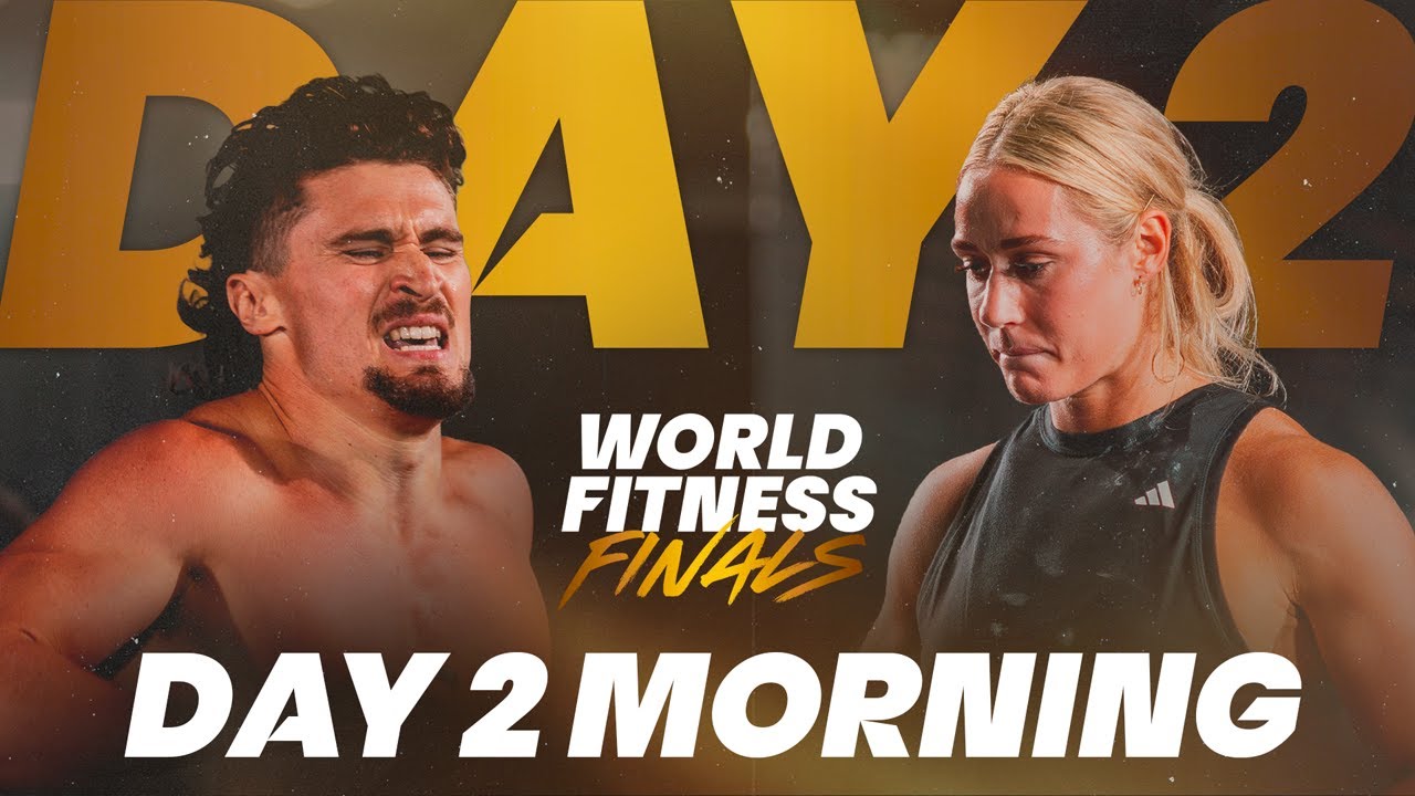 World Fitness Finals - DAY 2 MORNING