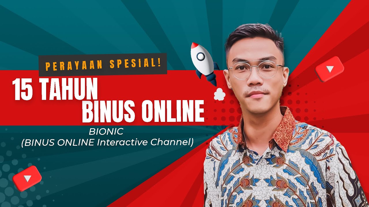Perayaan Spesial! 15 Tahun BINUS ONLINE | BIONIC