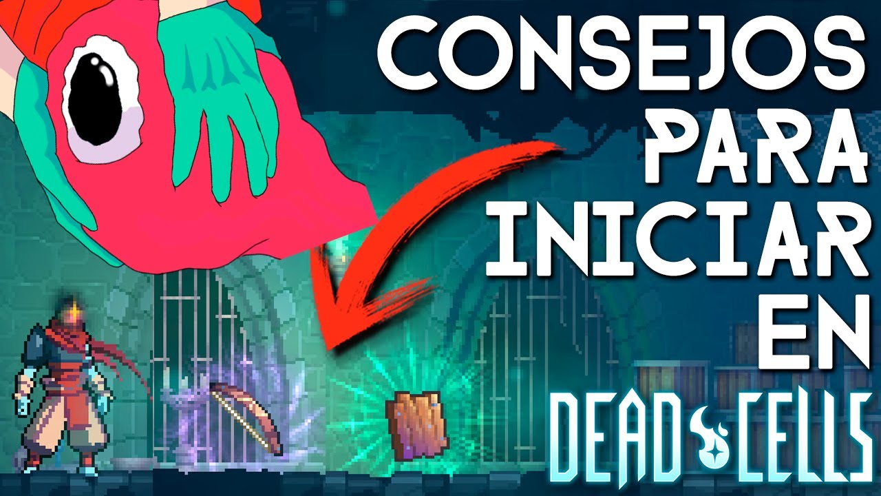¿CÓMO EMPEZAR en DEAD CELLS? | Dead Cells Guía de Principiantes
