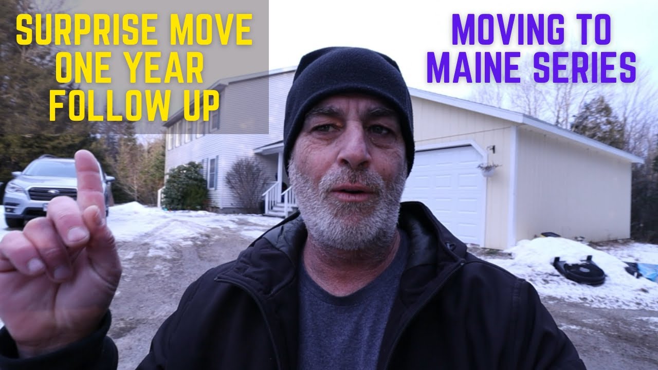 Surprise Move |  Moving To Maine One Year Follow Up