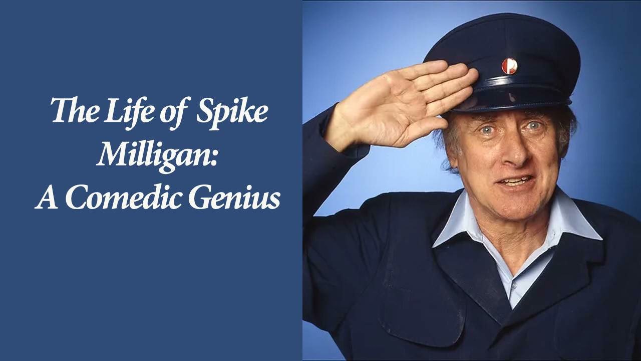 The Life of Spike Milligan: A Comedic Genius