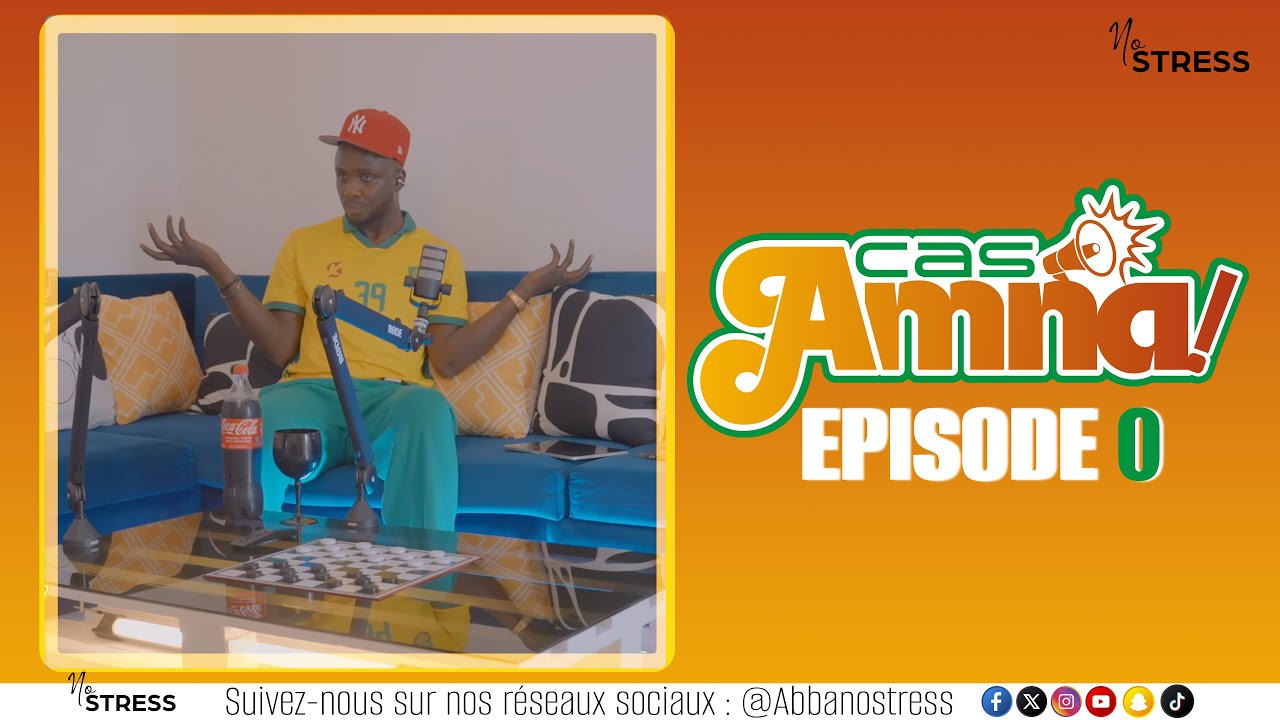 CAS AMNA AVEC ABBA NO STRESS - EPISODE 0