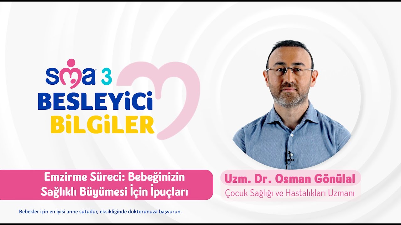 Emzirme Süreci ve Sağlıklı Büyüme | Osman Gönülal’dan Ebeveyn Rehberi | SMA 3 Besleyici Bilgiler