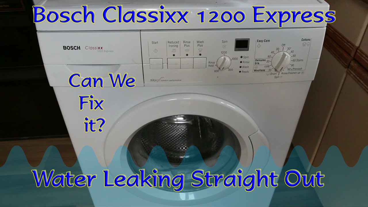 Bosch Classixx 1200 Express leaks water.