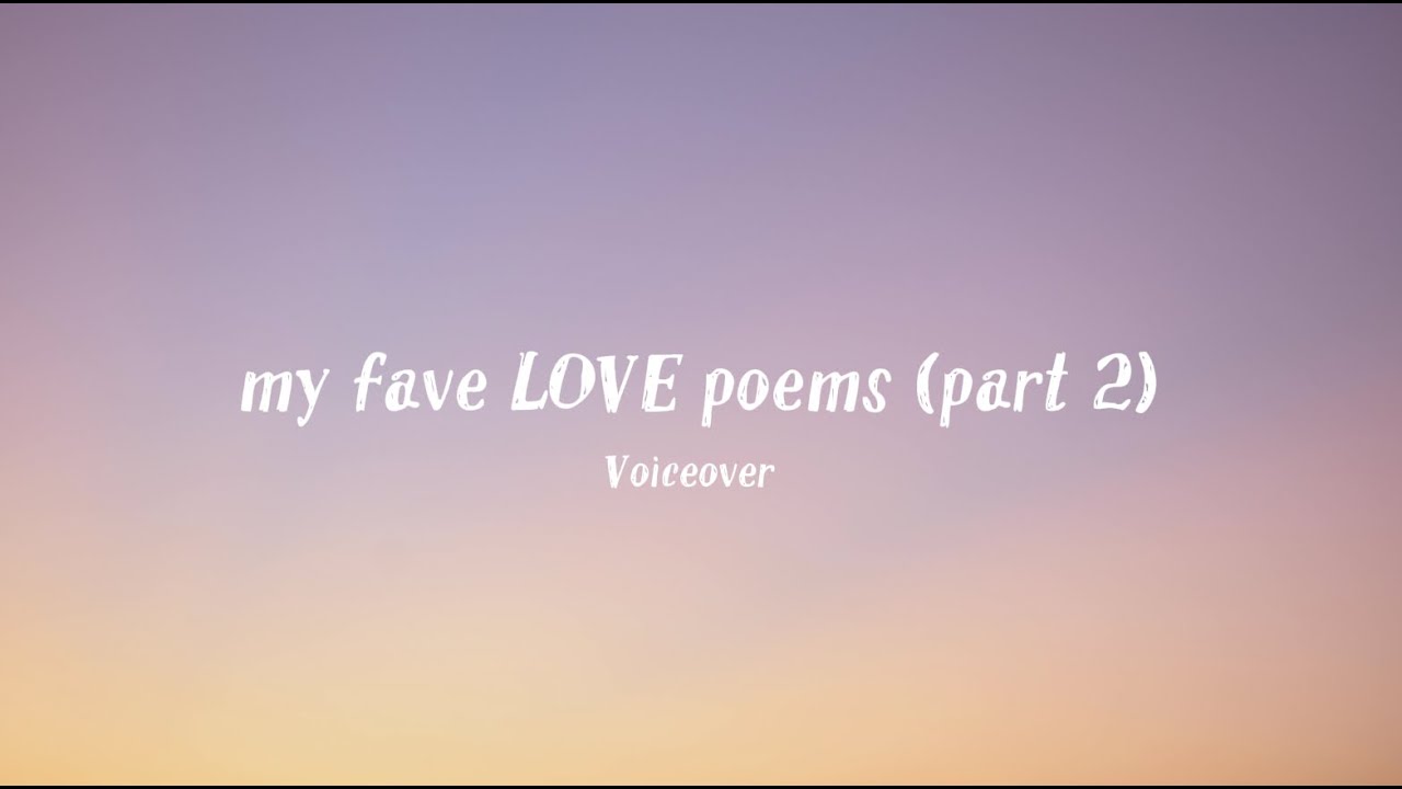 My favourite LOVE poems (part 2) - voiceover