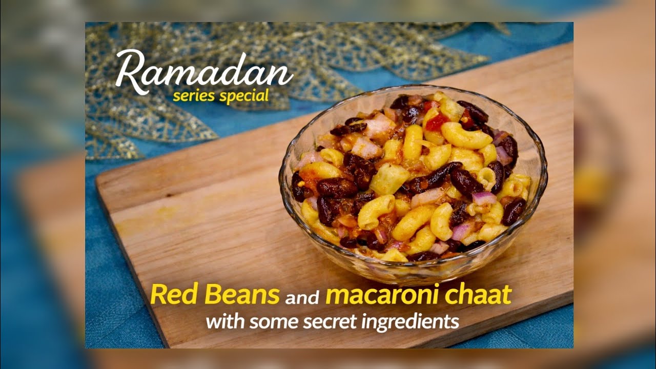 Ramadan Series Special Instant Red Beans & Macaroni Chaat – Quick & Delicious recipe.