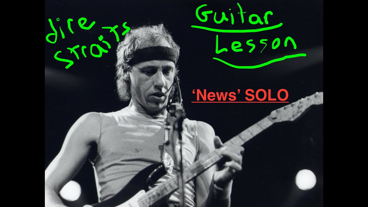Learn to play: NEWS - SOLO - Dire Straits Guitar lesson (Mark Knopfler/Communique)