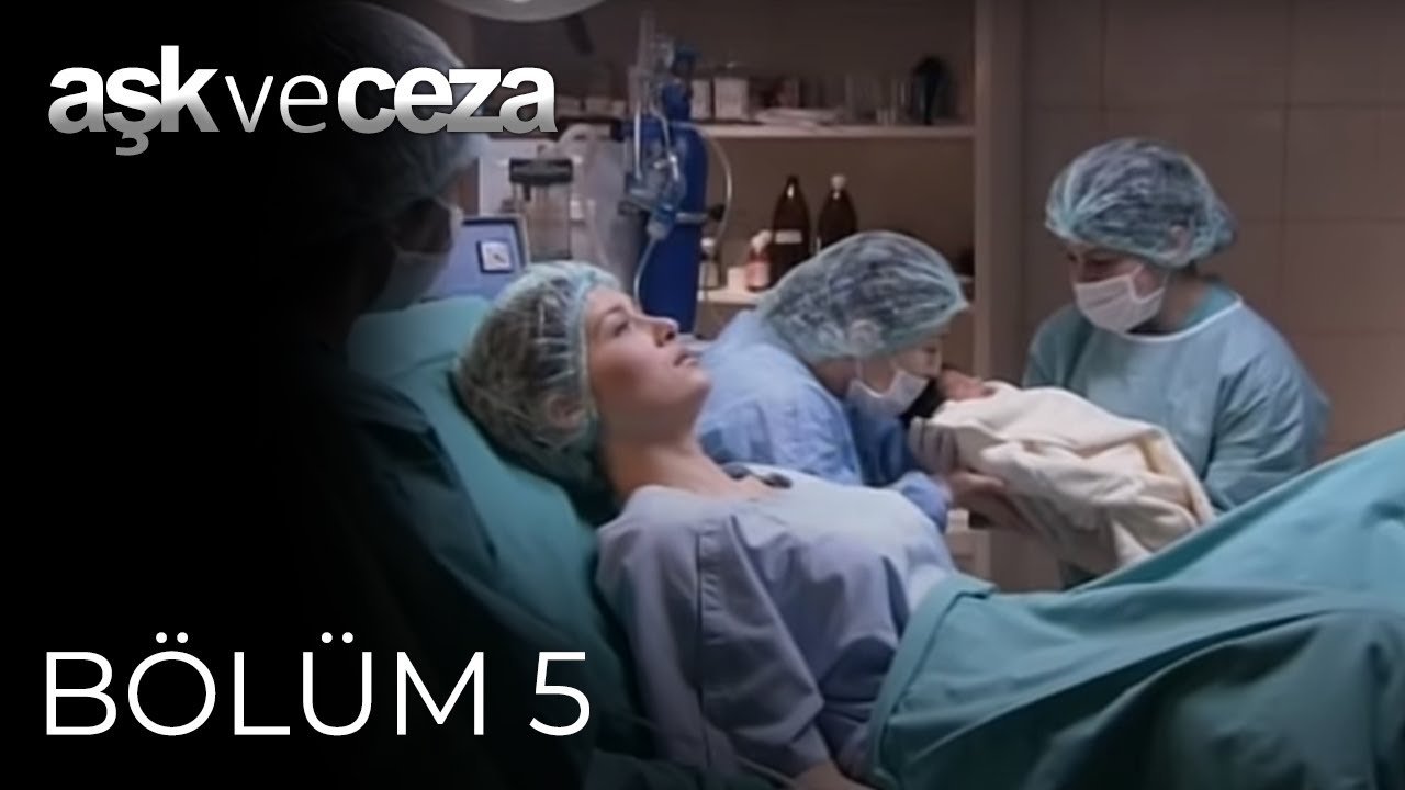 Aşk ve Ceza | 5. B&ouml;l&uuml;m