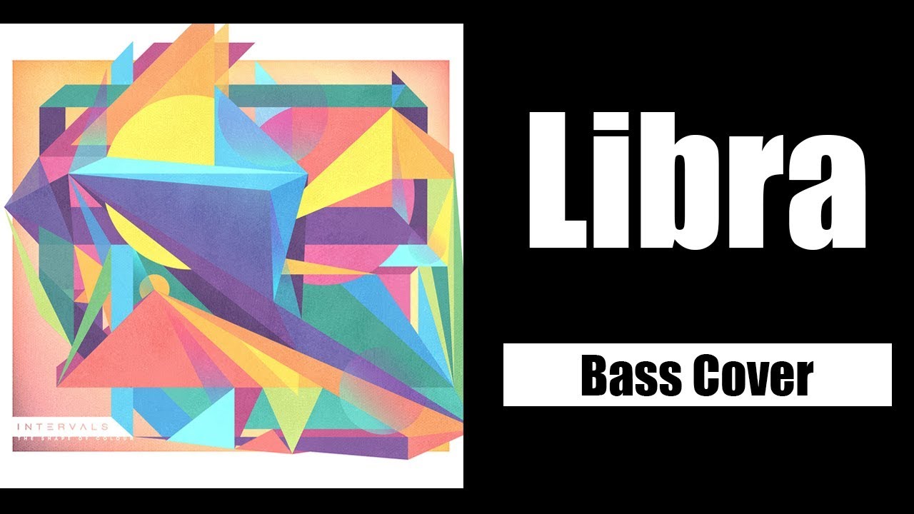 INTERVALS - LIBRA - BASS COVER