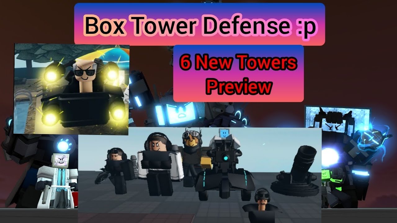 6 New Towers Preview | Roblox Box Tower Defense