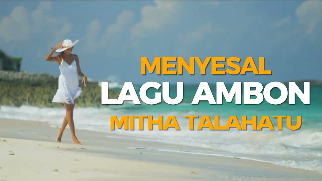 Lagu Ambon//menyesal//by Mitha Talahatu //lirik video